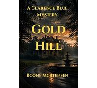 Gold Hill: A Spud Dempsey & Eddie Stump Mystery