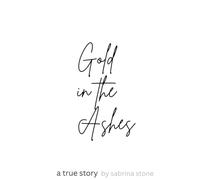 Gold in the Ashes: Out of the Shadow of the Mine