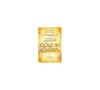 Gold In The Days Of Summer