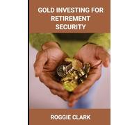 Gold Investing for Retirement Security: Seniors Learn Safe Gold Precious Metal Investing Financial Strategies