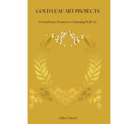 GOLD LEAF ART PROJECTS: From Picture Frames to Stunning Wall Art