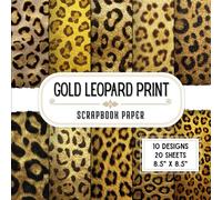 Gold Leopard Print Scrapbook Paper: 20 Double-Sided Animal Designs for Origami, Card Making, Wrapping, Junk Journals & More