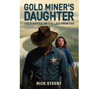 Gold Miner's Daughter: Cold Justice on the Last Frontier