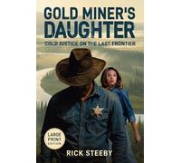 Gold Miner's Daughter (Large Print Edition): Cold Justice on the Last Frontier