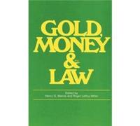Gold Money and the Law by Roger LeRoy Miller Paperback Book