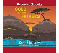 Gold of Our Fathers (The Inspector Darko Dawson Mysteries) [Import]