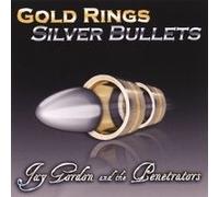 Gold Rings Silver Bullets