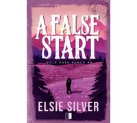 Gold Rush Ranch Tom 4 A False Start - Elsie Silver (livre en polonais)