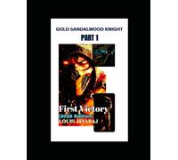 GOLD SANDALWOOD KNIGHT -PART1: First Victory(2026 Edition)