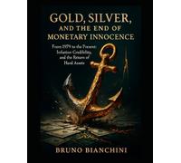 Gold, Silver, and the End of Monetary Innocence: From 1979 to the Present: Inflation, Credibility, and the Return of Hard Assets