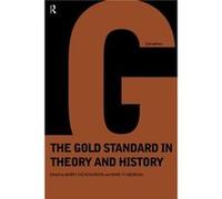 Gold Standard In Theory History by Barry Eichengreen