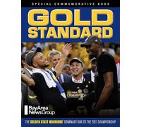 Gold Standard: The Golden State Warriors' Dominant Run to the 2017 Championship