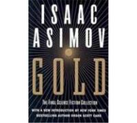 Gold: The Final Science Fiction Collection Asimov, Isaac (Auteur)