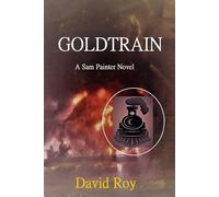 Gold Train: A Sam Painter Novel