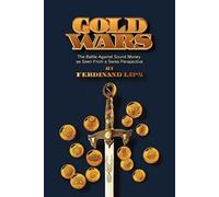 Gold Wars: The Battle Against Sound Money As Seen from a Swiss Perspective