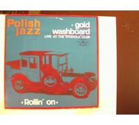 Gold Washboard, - Live at The "Stodola" Club - Rollin' On; Polish Jazz Vol. 41;