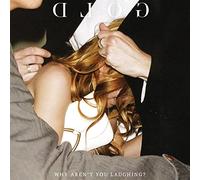 Gold - Why aren't You Laughing [Import]