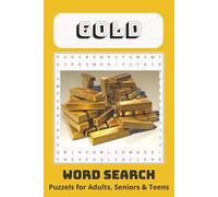 Gold Word Search Puzzle Book: Word Searches with Easy to Read print about Gold, Gold Storage, and Gold related topics and More | 6 x 9 inches, 110 pages ... Gift for Vacations, Holidays, and Leisure