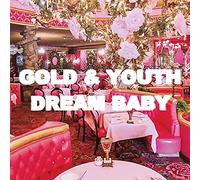 Gold & Youth Dream Baby (Vinyl) 12" Album