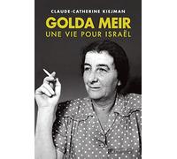 Golda Meir: Une vie pour Israël