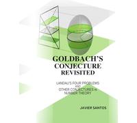 GOLDBACH'S CONJECTURE REVISITED: LANDAU'S FOUR PROBLEMS