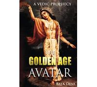 Golden Age Avatar: A Vedic Prophecy