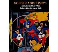 Golden Age Comics from the Old Fan's Attic: Prizes, Warriors, and Kids