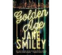 Golden Age (Last Hundred Years Trilogy) Smiley, Jane (Auteur)