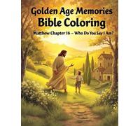 Golden Age Memories Bible Coloring: Matthew Chapter 16 - Who Do You Say I Am?: Faith-Based Art Activities for Seniors with Memory Loss | Gentle ... Dementia, and Christian Family Caregiving