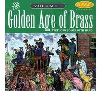 Golden Age Of Brass, Vol.1 by Trumpetmark Lawrence David Hickman (1997-05-09)
