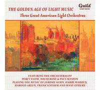 Golden Age Of Light Music: Three Great American Light Orchestras