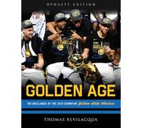 Golden Age: The Brilliance of the 2018 Champion Golden State Warriors: Dynasty Edition