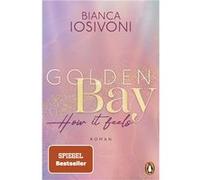 Golden Bay. How it Feels | Bianca Iosivoni Bianca Iosivoni (Auteur)