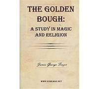 Golden Bough James George Frazer (Auteur)