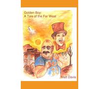 Golden Boy: A Tale of the Far West