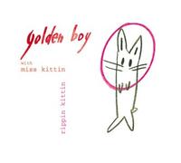 Golden Boy With Miss Kittin - Rippin Kittin