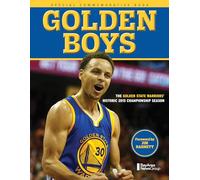 Golden Boys: The Golden State Warrior's Historic Championship Season 2015: Special Commemorative Book