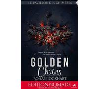 Golden Chains Le pavillon des chimères, T1 - Rohan Lockhart - MxM Bookmark - broché - Roman