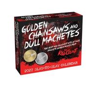 Golden Chainsaws and Dull Machetes 2027 Slay-to-Slay Calendar: From the Kill Count