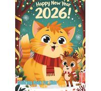Golden Chonk New Year Coloring Book 2026 - Cute Chubby Cat & Reindeer Adventures for Kids Ages 4-8: Fun Holiday Coloring Pages with Adorable Animals, ... & Mazes - Easy Bold Lines for Little Hands