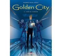 Golden City T15 - Jour de terreur - Daniel Pecqueur - Delcourt - cartonné - Bande dessinée