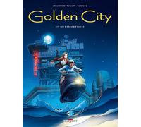 Golden City T17 - Métamorphose - Daniel Pecqueur - Delcourt - cartonné - Bande dessinée