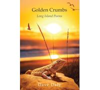 Golden Crumbs - Long Island Poems