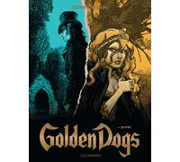Golden Dogs - Tome 4 - Quatre