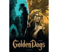 Golden Dogs - Tome 4 - Quatre - Griffo - Le Lombard Eds - cartonné - Bande dessinée
