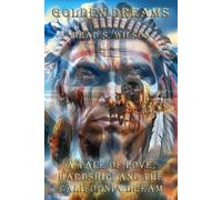 Golden Dreams: A Tale of Love, Hardship, and the California Dream