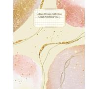 Golden Dreams Collection Vol. 13: Classic Graph Notebook for School & Study