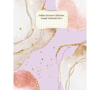 Golden Dreams Collection Vol. 4: Squared Pages for Math, Sketching & Grids