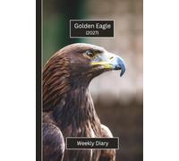 Golden Eagle Weekly Diary 2027 (Hardcover): A gorgeous Week View Planner (spread across 2 pages). It's an ideally sized (6"x9") bird themed journal in ... pages. Great gift for friends and family.