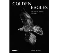 Golden Eagles : Legendary Birds of Prey - Heinz M. Gut - Benteli - relié - Beau livre